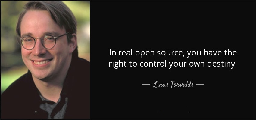 In real open source, you have the right to control your own destiny.